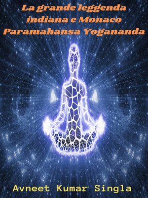 cover image of La grande leggenda indiana e Monaco Paramahansa Yogananda